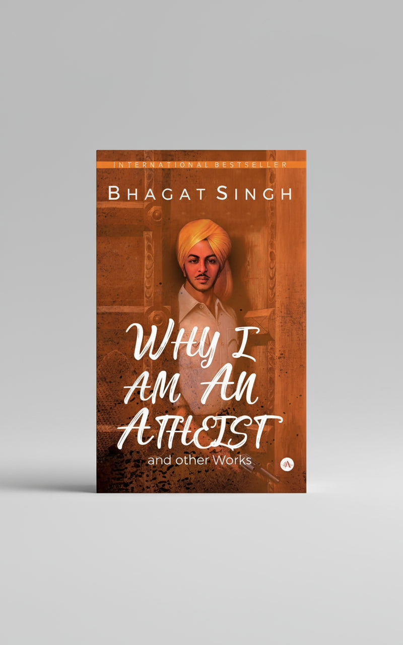 Why I Am An Atheist, Author : Bhagat Singh